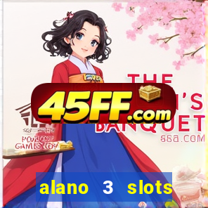 alano 3 slots dinheiro de verdade